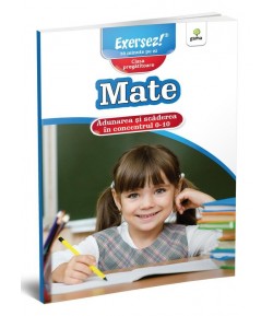Carte educativa pentru copii, Adunarea si Scaderea in Concentrul 0-10, Clasa Pregatitoare