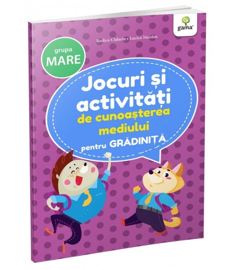 Carte educativa pentru copii, Jocuri si Activitati de cunoasterea Mediului pentru Gradinita, Grupa Mare