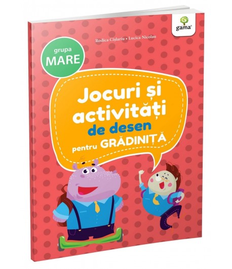 Carte educativa pentru copii, Jocuri si Activitati de Desen pentru Gradinita, Grupa Mare