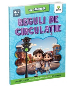 Carte educativa pentru copii, Reguli de Circulatie, Editura Gama