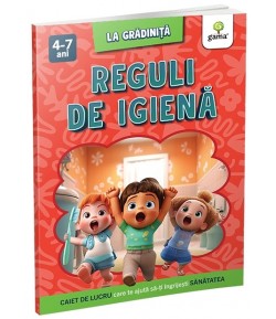 Carte educativa pentru copii, Reguli de Igiena, Editura Gama